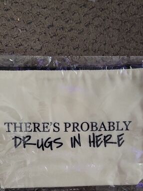 Humorous "There's Probably Drugs In Here" Cosmetic/Makeup Bag- NEW